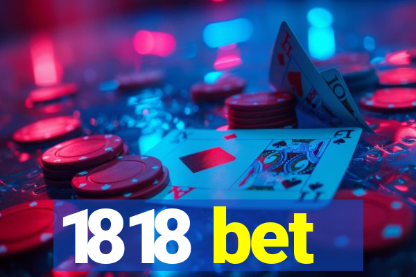 1818 bet